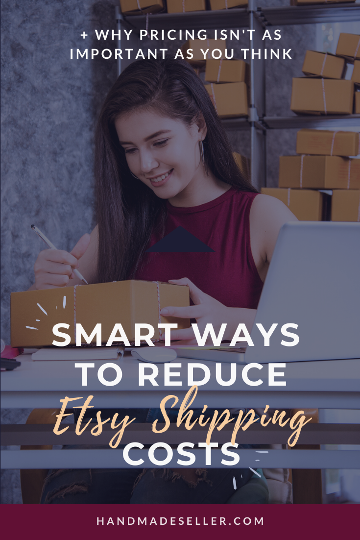 Smart Ways to Reduce Your Etsy Shipping Costs & Why Price Isn’t as